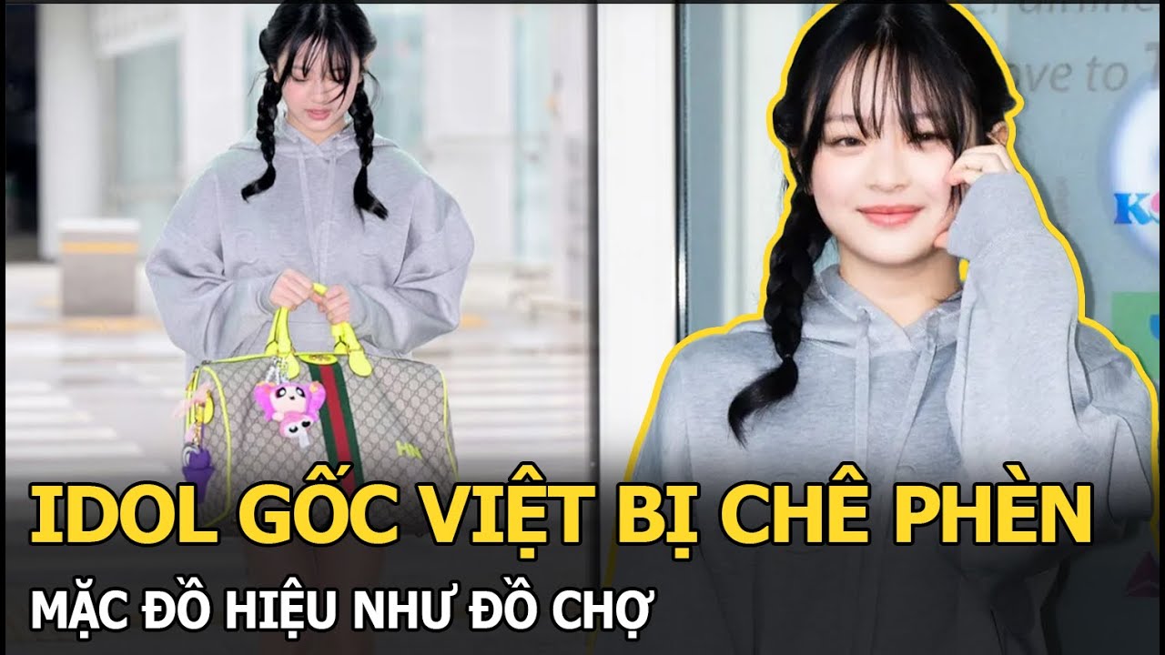 Idol gốc Việt bị chê phèn: mặc đồ hiệu như đồ chợ