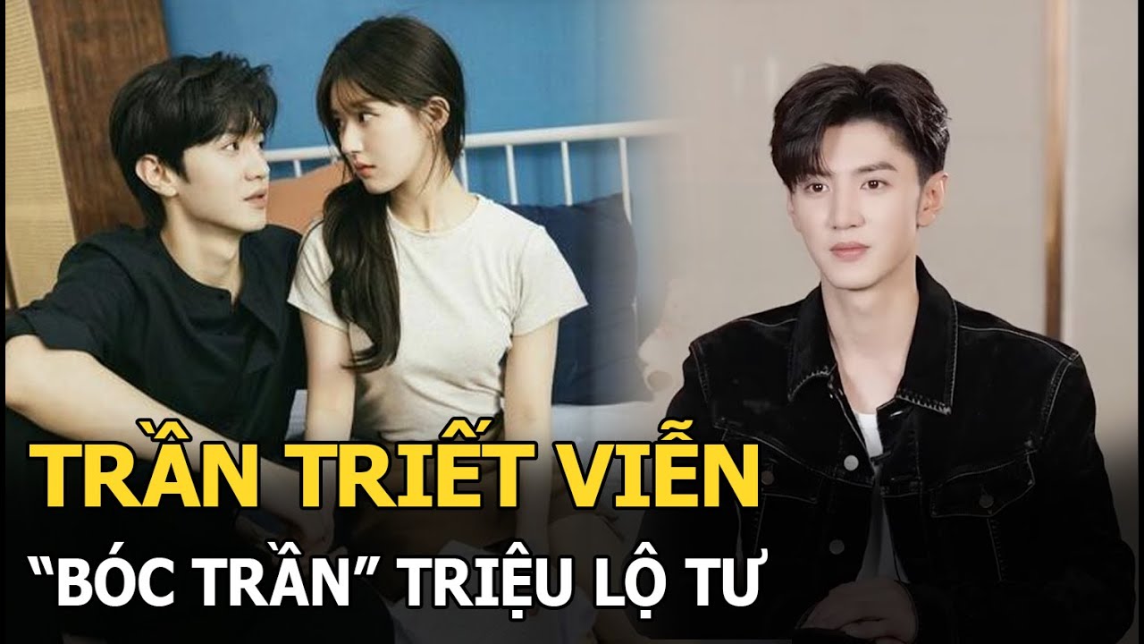 Trần Triết Viễn “bóc trần” con người thật Triệu Lộ Tư, bất ngờ bị CĐM công kích dữ dội vì điều này!