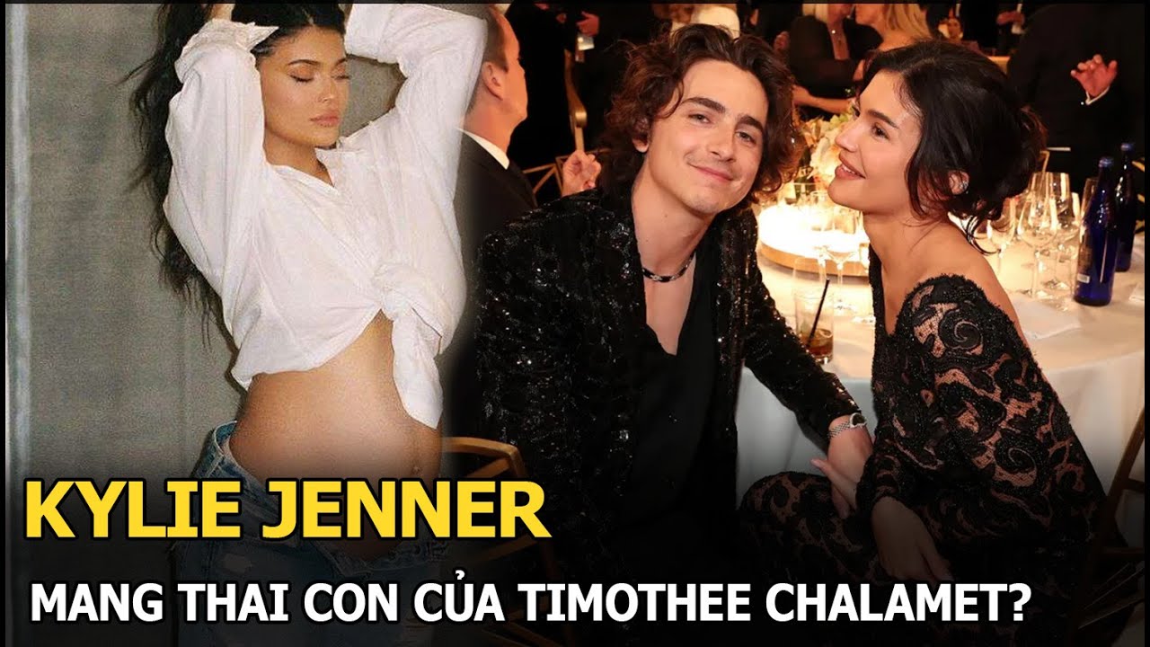 Kylie Jenner mang thai con của Timothee Chalamet?