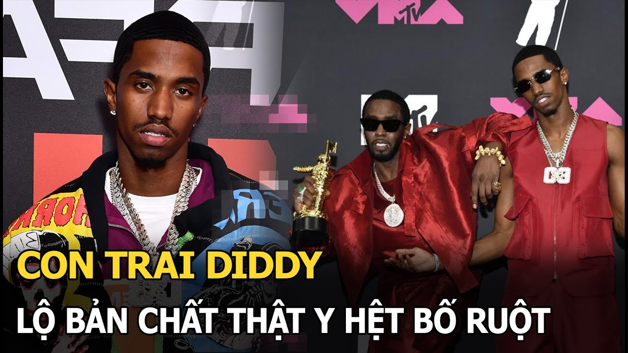 Con trai Diddy lộ bản chất thật y hệt bố ruột