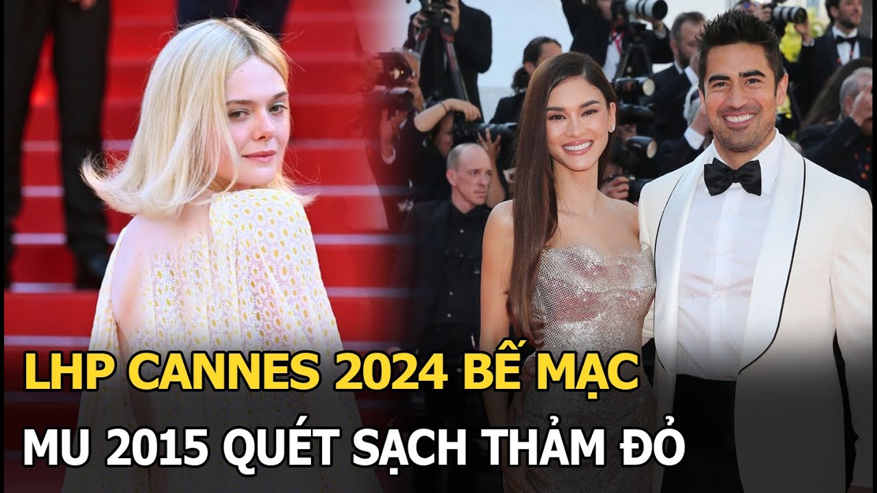 LHP Cannes 2024 bế mặc: MU 2015 quét sạch thảm đỏ