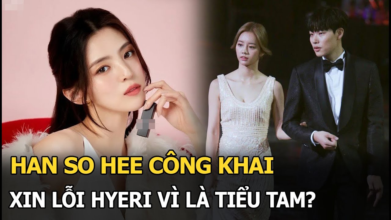 Han So Hee xin lỗi Hyeri vì là tiểu tam?