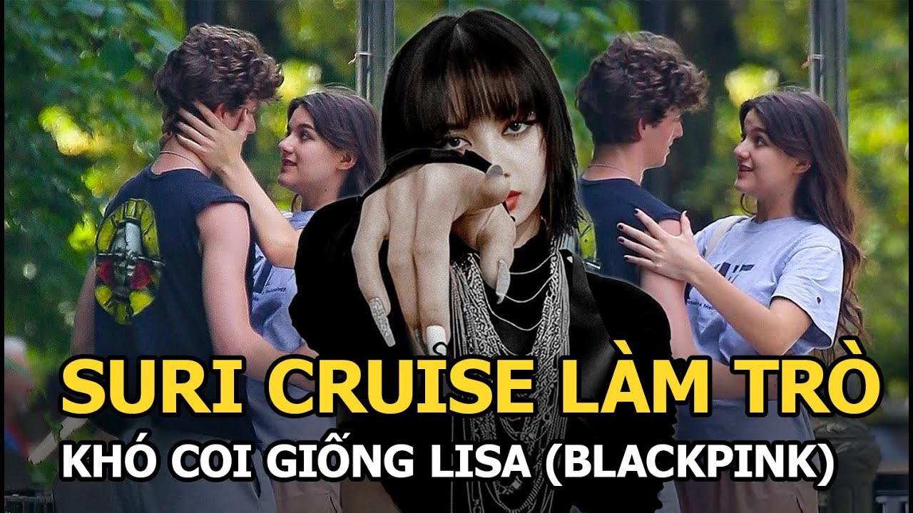 Suri Cruise làm trò khó coi giống Lisa (BLACKPINK)