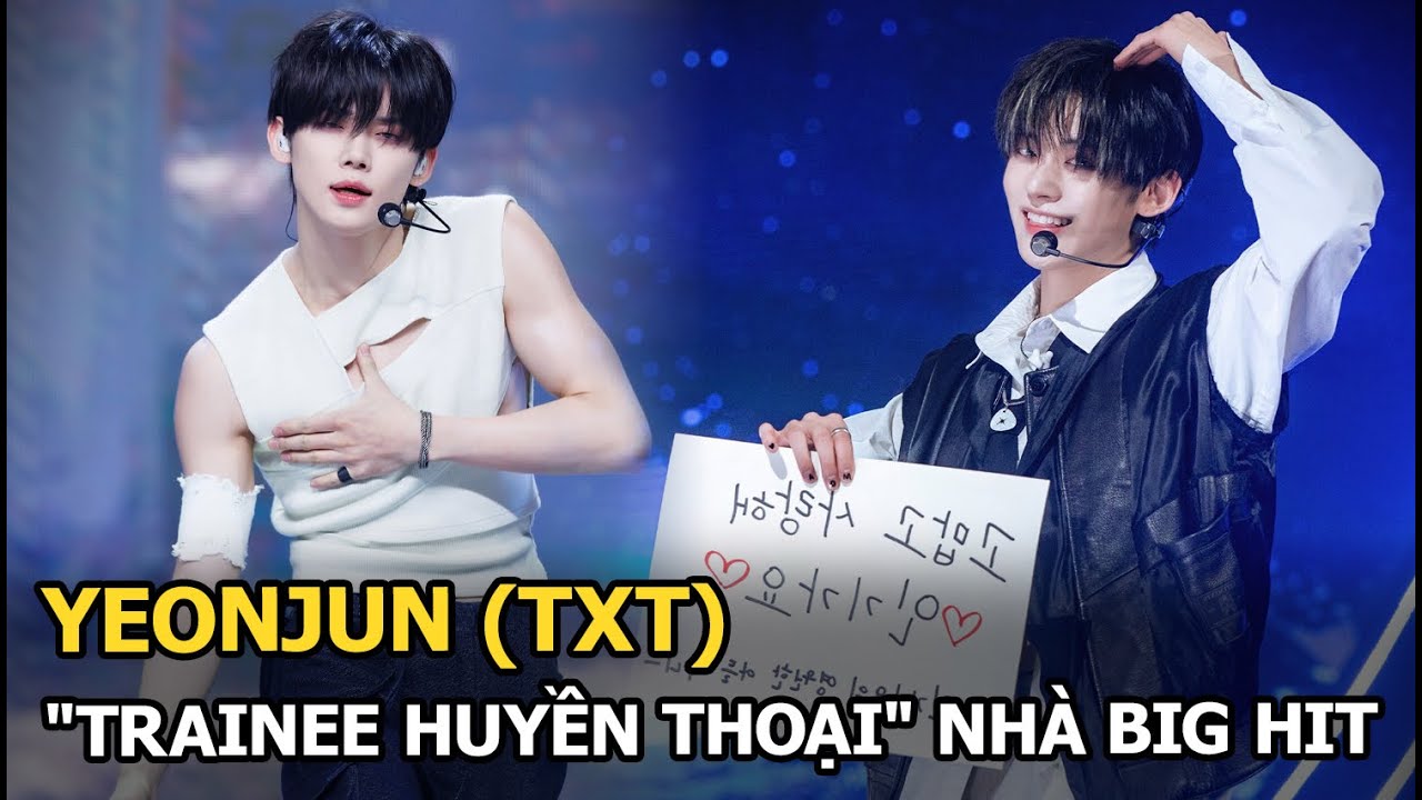 Yeonjun (TXT): "Trainee huyền thoại" nhà Big Hit