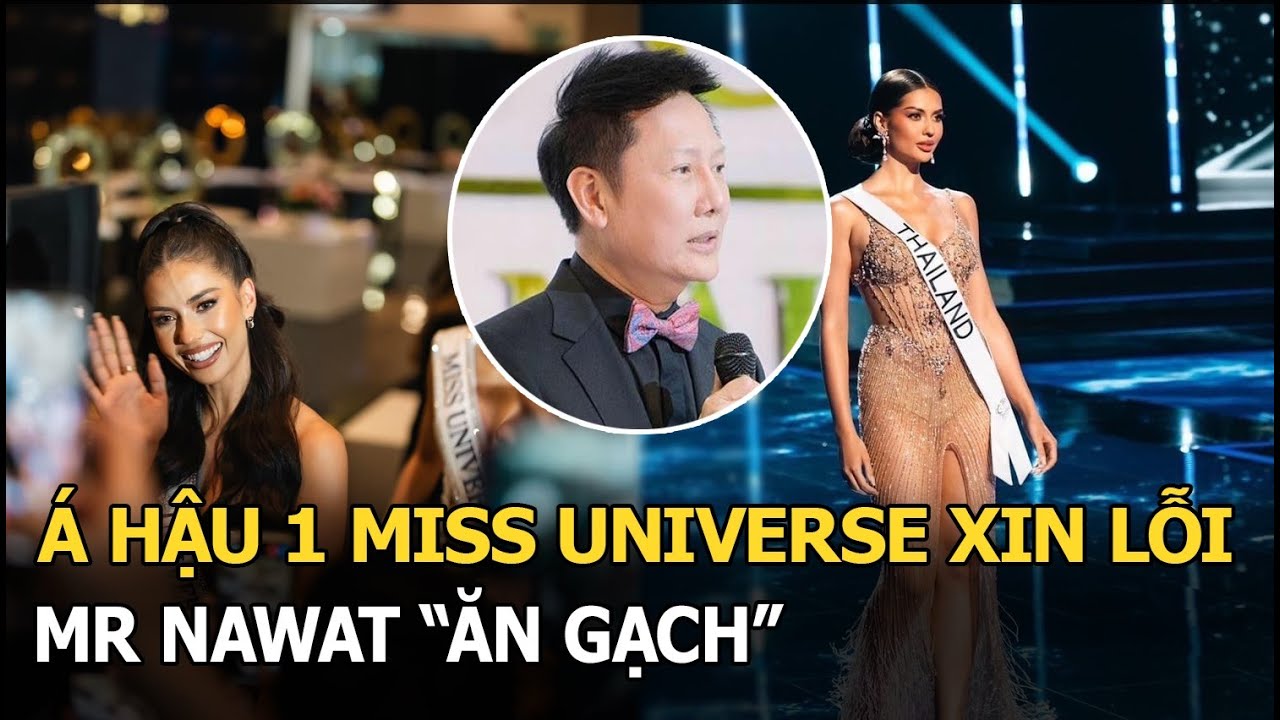 Miss Universe: Á hậu 1 xin lỗi, được chủ tịch MS và Lukkade an ủi, Mr. Nawat bị ném đá vì 1 lý do