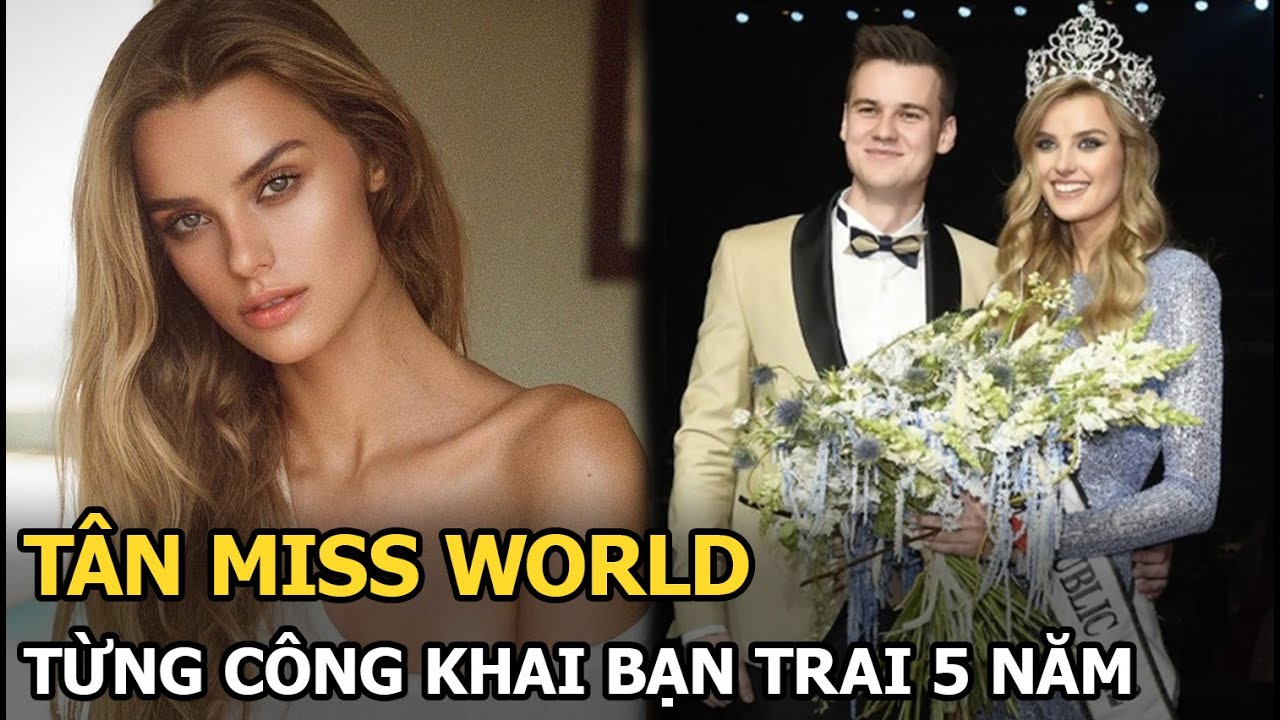 Tân Miss World từng công khai bạn trai 5 năm