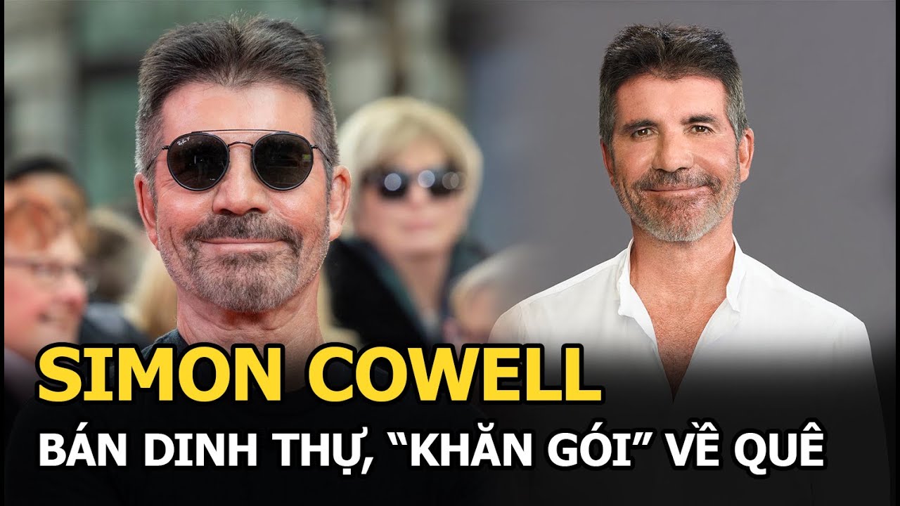 “Ông trùm” Simon Cowell bán dinh thự triệu đô, “khăn gói” về quê vì trộm đột nhập liên hoàn