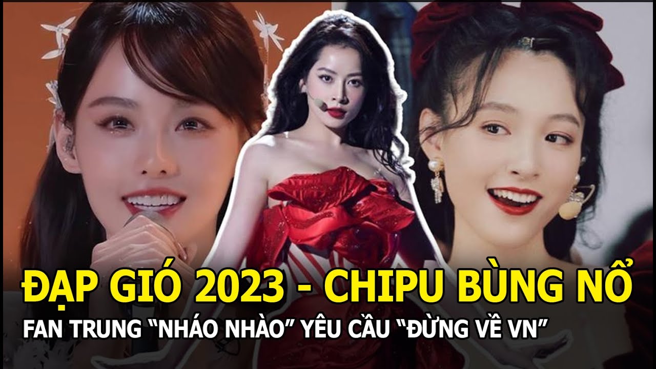 "Đạp Gió 2023": Chi Pu - Ngô Thiến bùng nổ, fan Trung "nháo nhào" yêu cầu "đừng về VN"