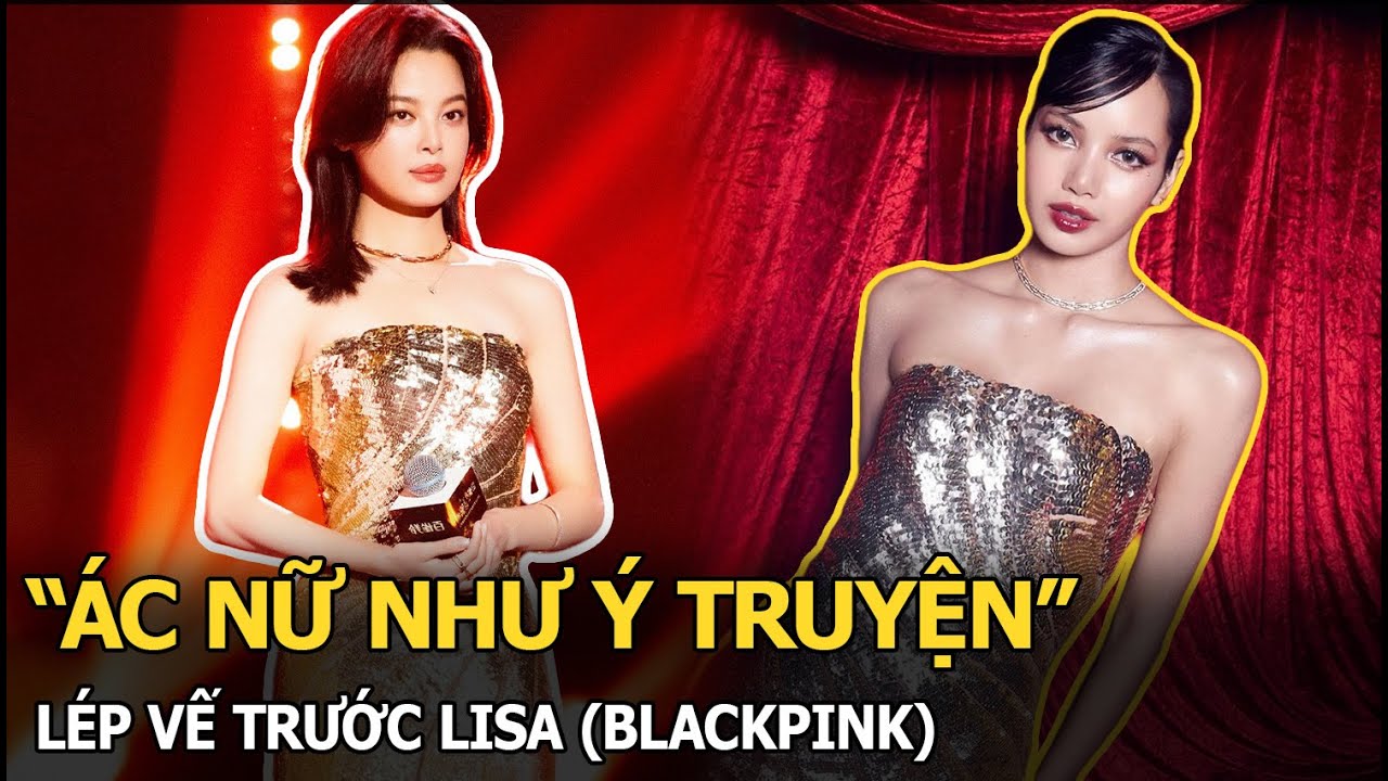 “Ác nữ Như Ý Truyện” lép vế trước Lisa (BLACKPINK)