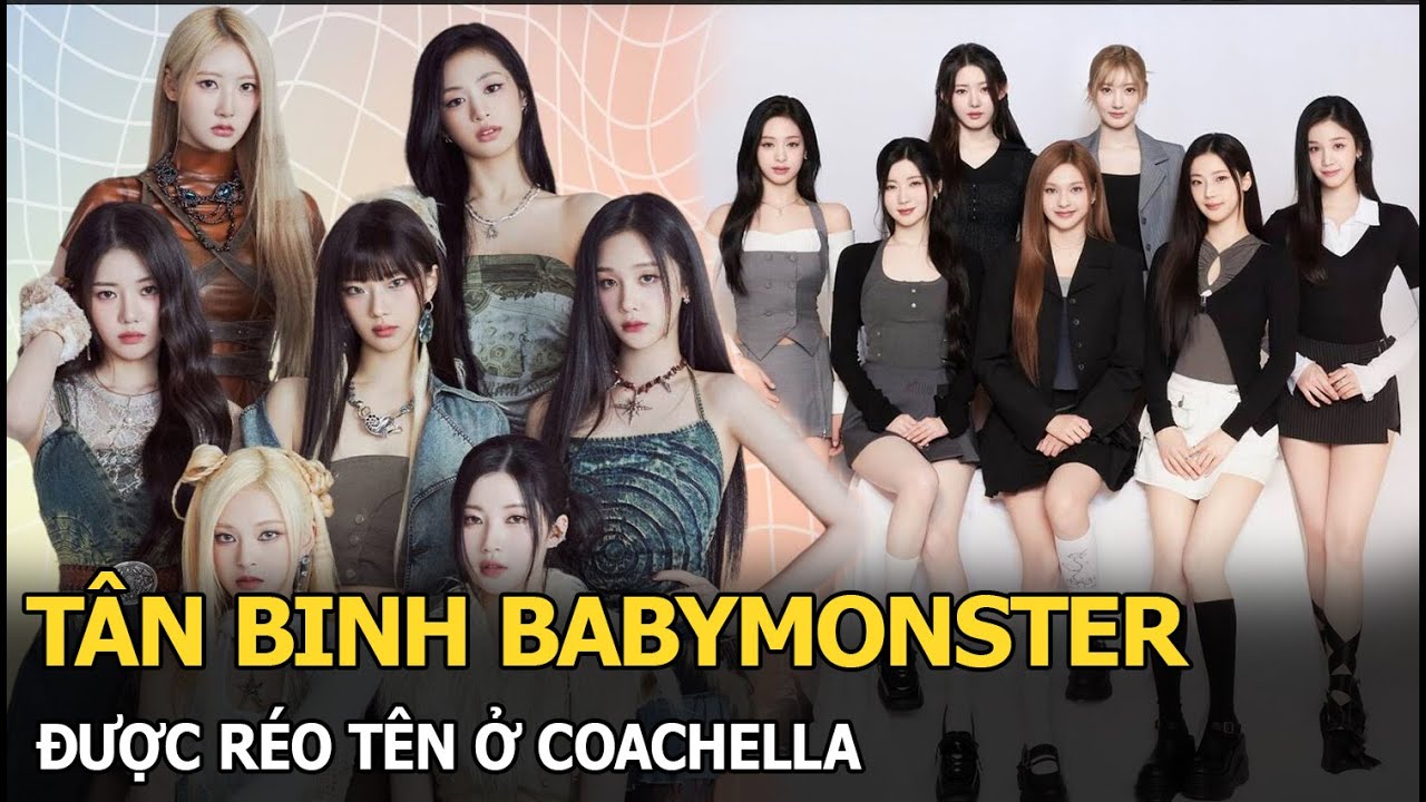 Tân binh BABYMONSTER được réo tên ở Coachella