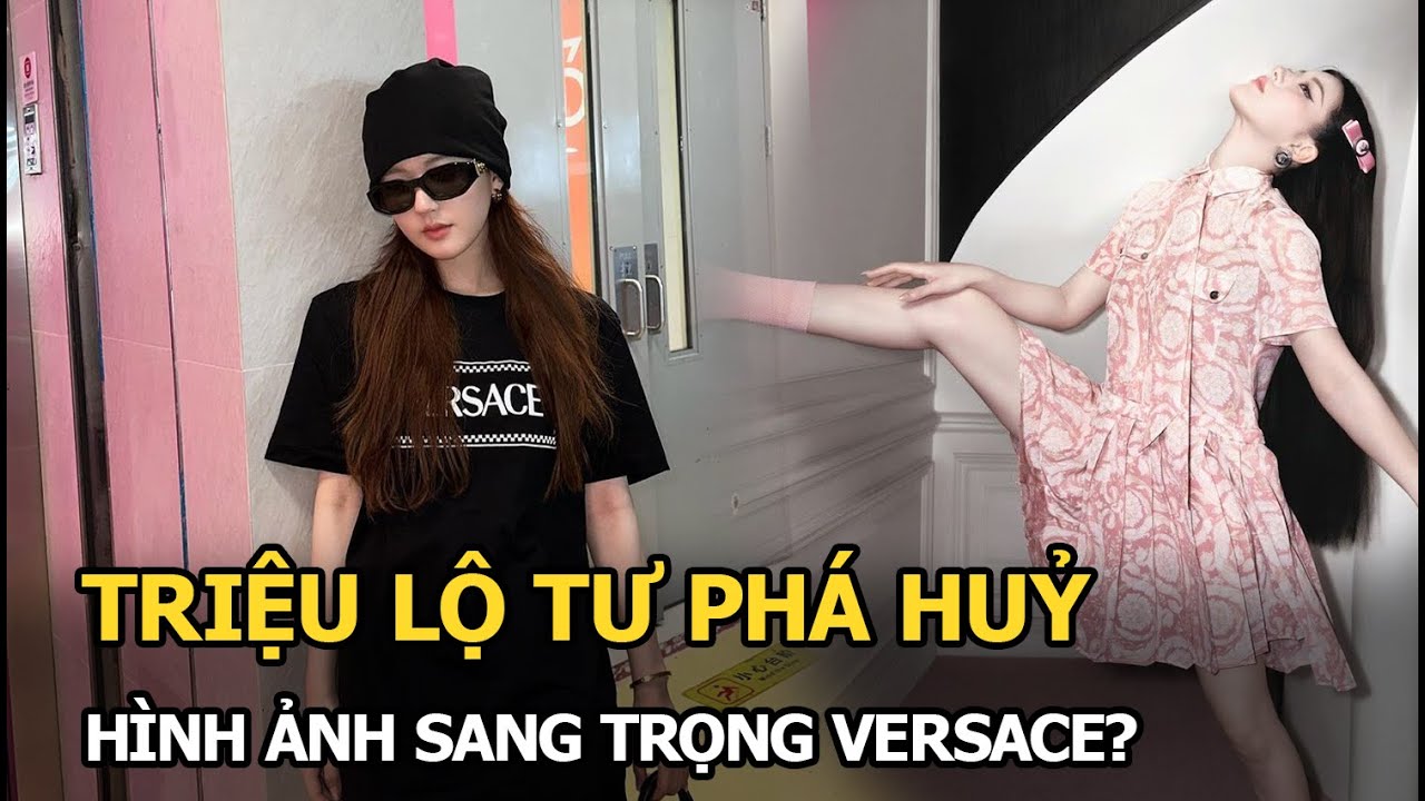 Triệu Lộ Tư phá huỷ hình ảnh sang trọng Versace?