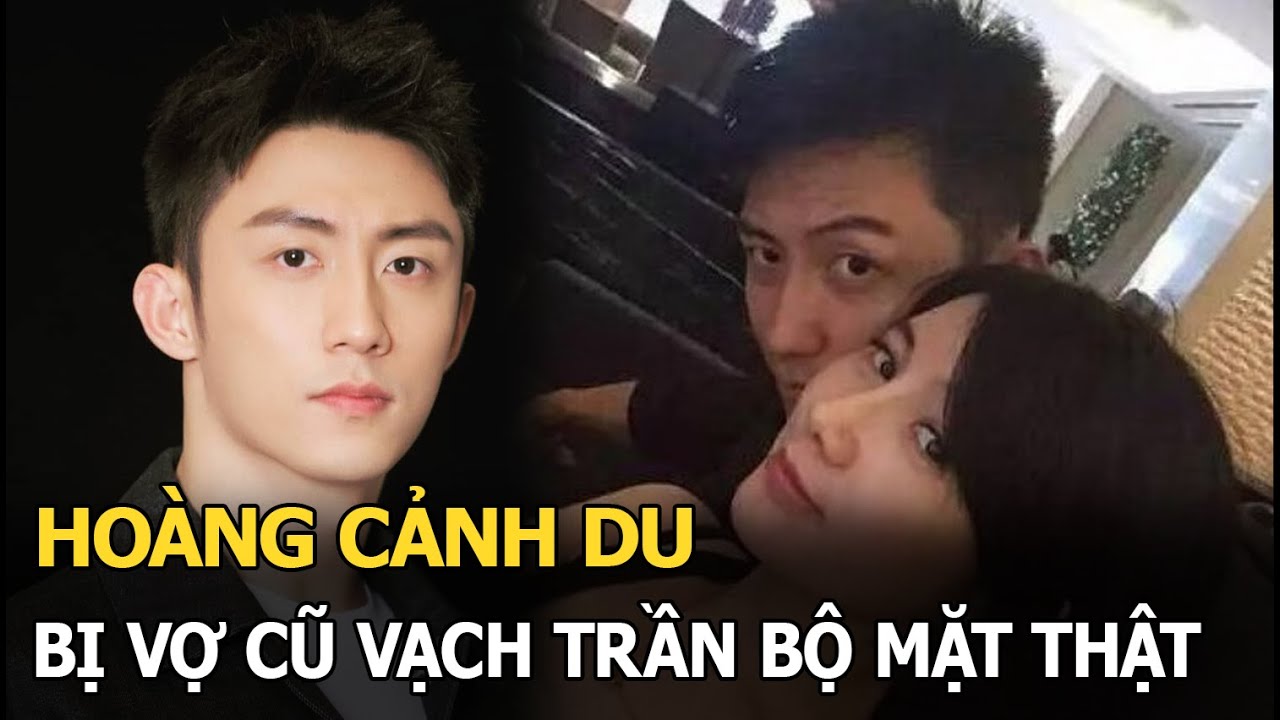 Hoàng Cảnh Du bị vợ cũ tung hợp đồng hôn nhân, vạch trần bộ mặt thật đáng sợ: Tính đàn bà