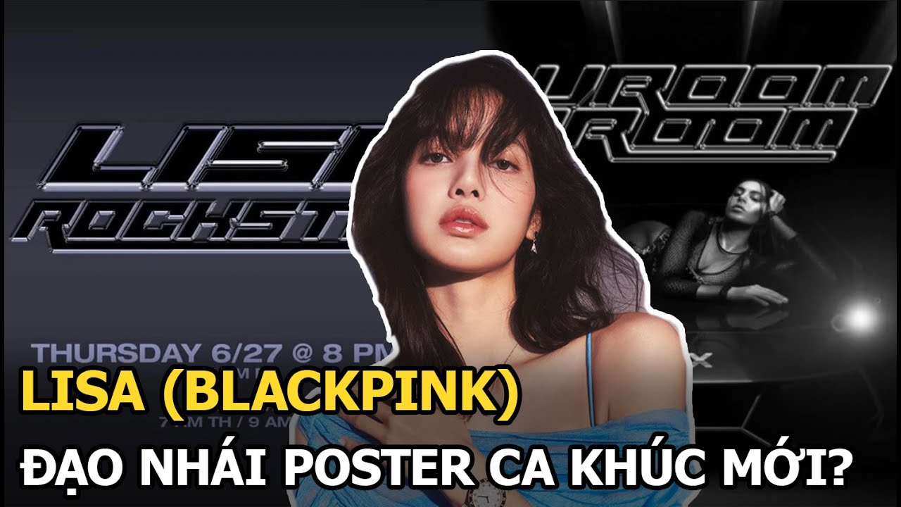 Lisa (Blackpink) đạo nhái poster ca khúc mới?