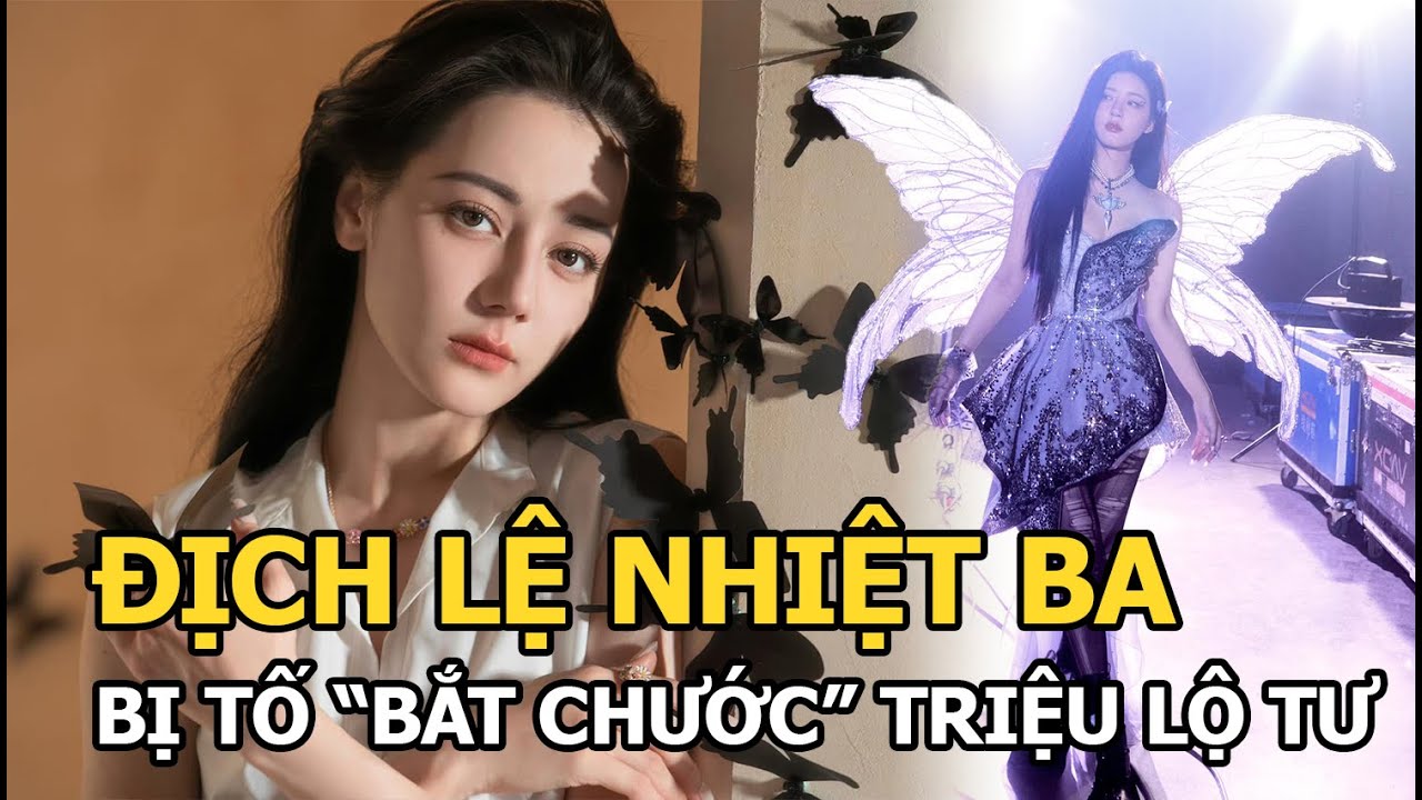 Địch Lệ Nhiệt Ba bị tố “đạo nhái” phong cách Triệu Lộ Tư, 1 sao nữ ngang nhiên giật spotlight