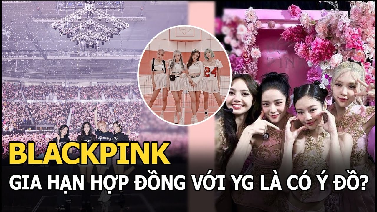 BLACKPINK gia hạn hợp đồng với YG thực chất là 1 âm mưu: Nhiều chuyện chấn động đằng sau