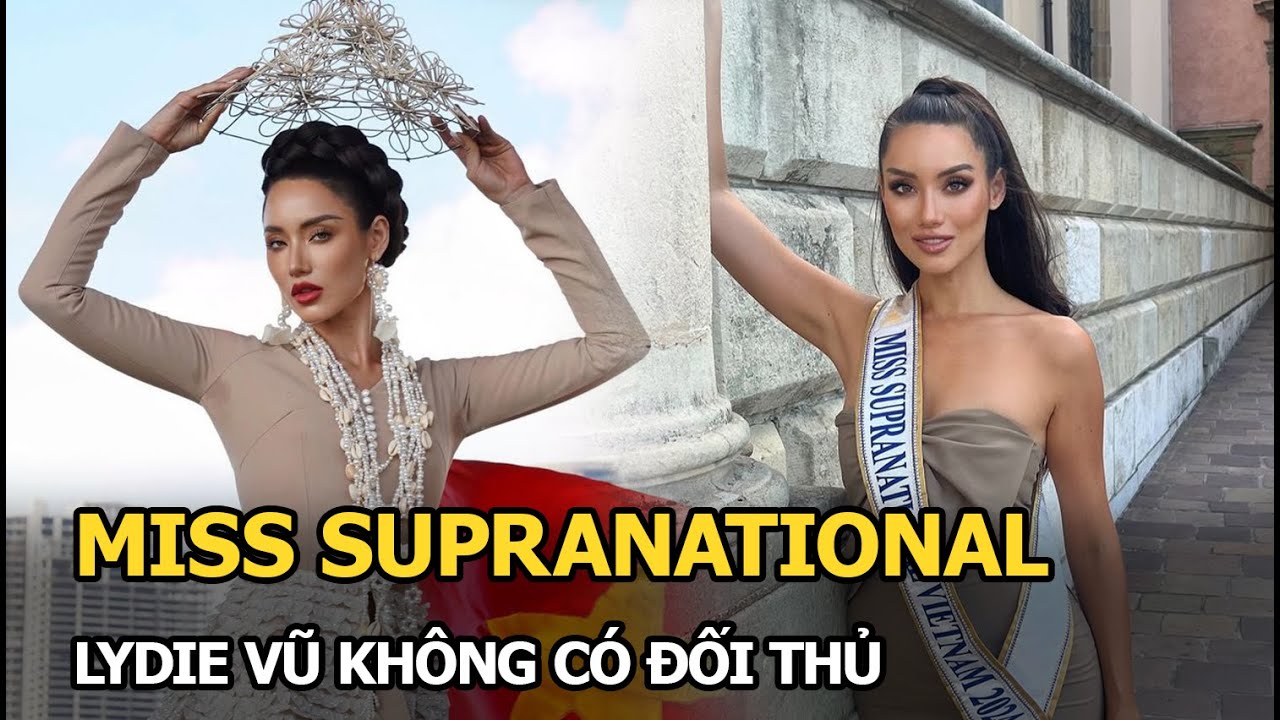 Miss Supranational: Lydie Vũ không có đối thủ