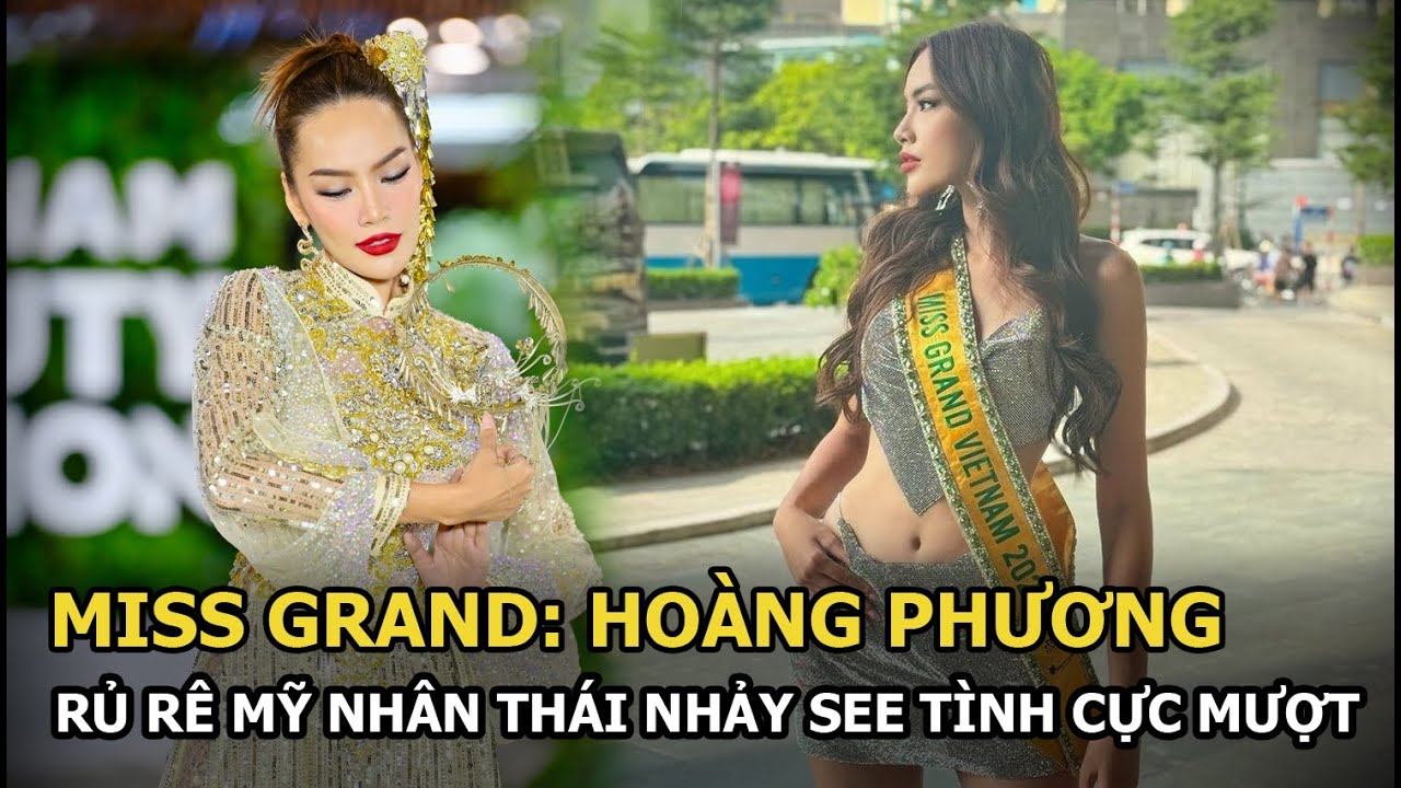 Miss Grand: Hoàng Phương rủ rê mỹ nhân Thái nhảy See Tình cực mượt, đại diện Uzbekistan hưởng ứng