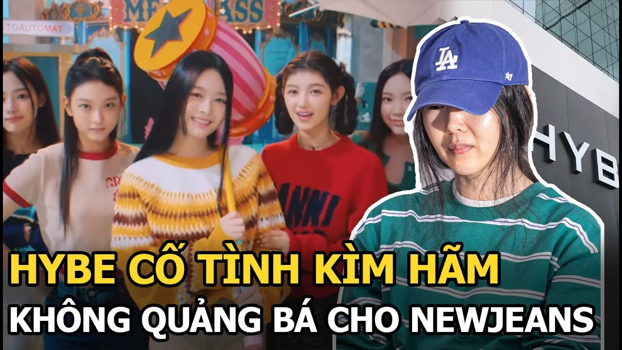 HYBE cố tình kìm hãm, không quảng bá cho NewJeans