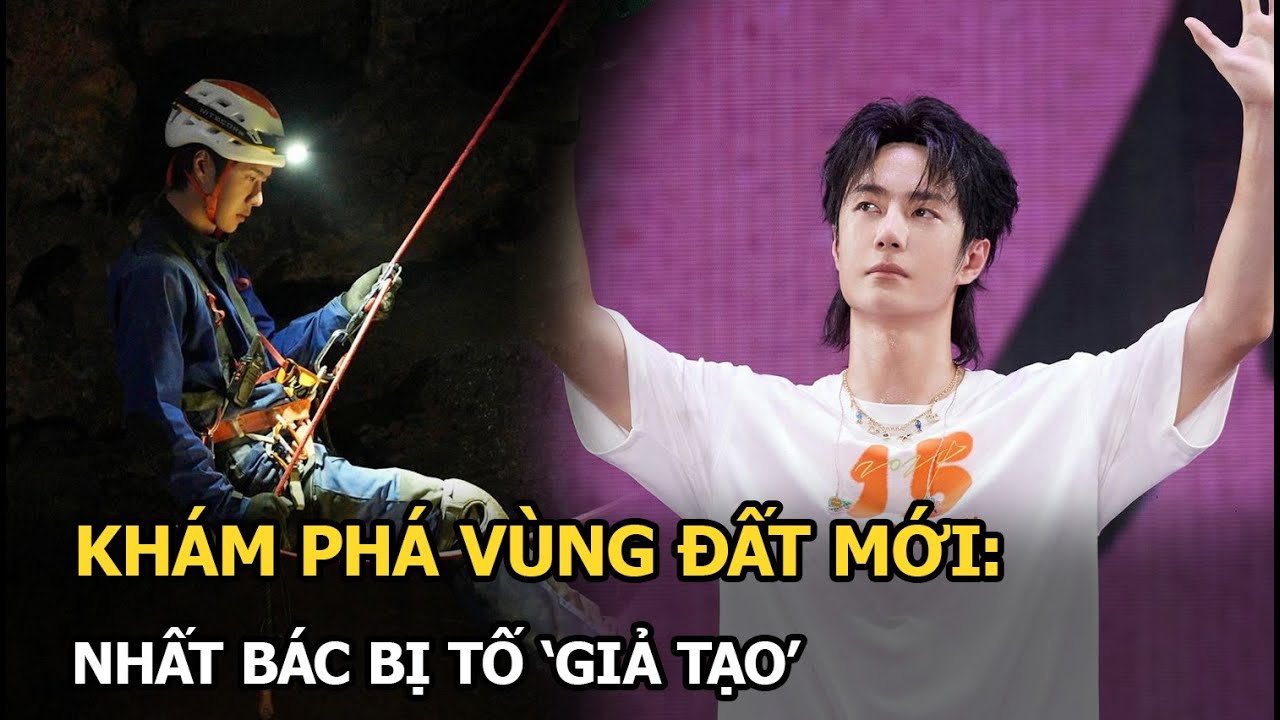 Khám Phá Vùng Đất Mới: Nhất Bác bị tố ‘giả tạo’