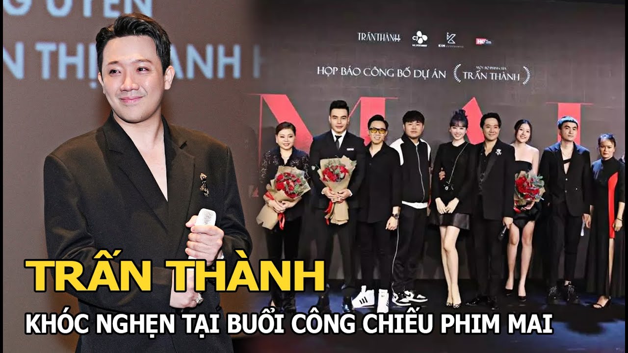 Trấn Thành khóc nghẹn tại buổi công chiếu phim Mai