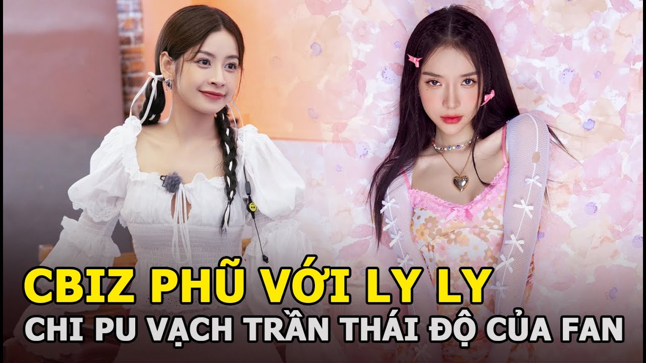 Cbiz phũ phàng với Ly Ly, Chi Pu hiếm hoi vạch trần thái độ thật của fan Trung Quốc