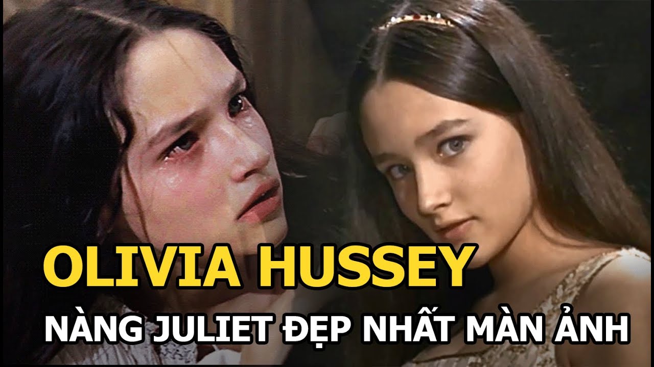 Olivia Hussey nàng Juliet đẹp nhất, đời tư bi kịch