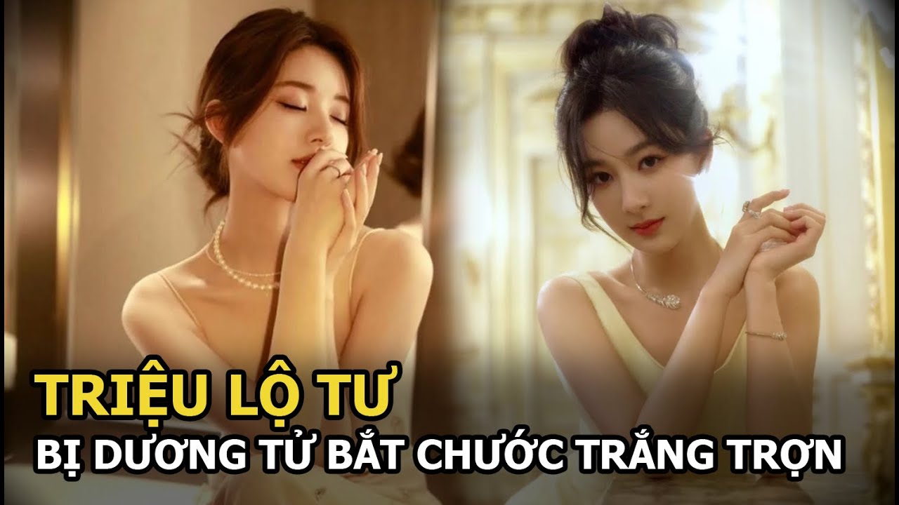 Triệu Lộ Tư bị Dương Tử bắt chước trắng trợn để “rửa phèn”, dù cố sức cũng không làm được 1 điều