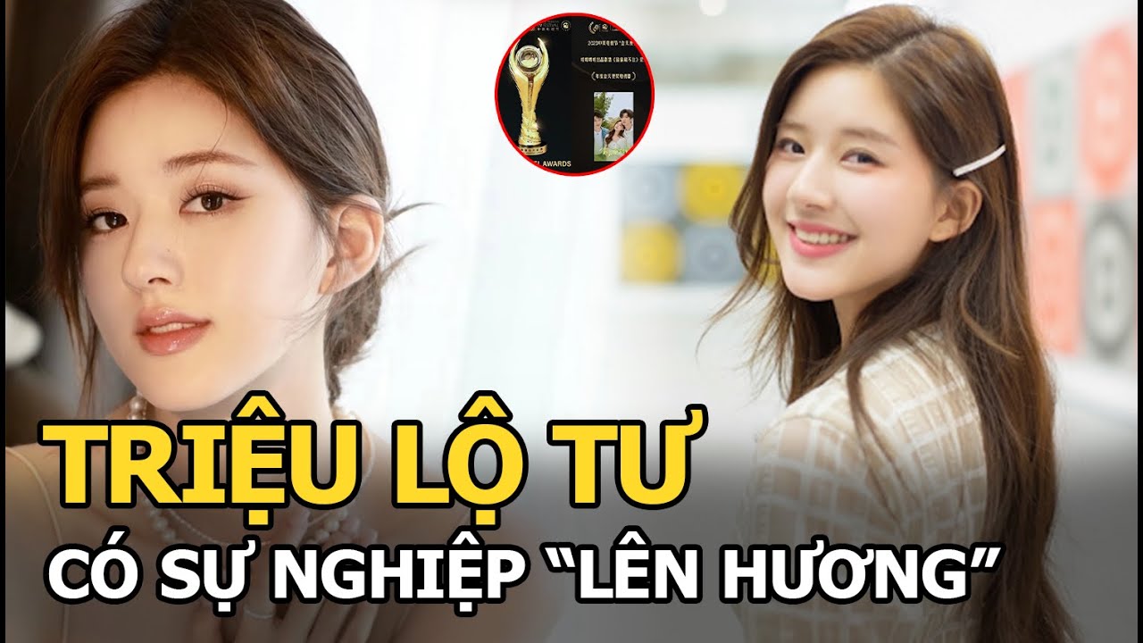 Triệu Lộ Tư có sự nghiệp “lên hương” nhờ “yêu đương” với một “nam thần thanh xuân” đình đám