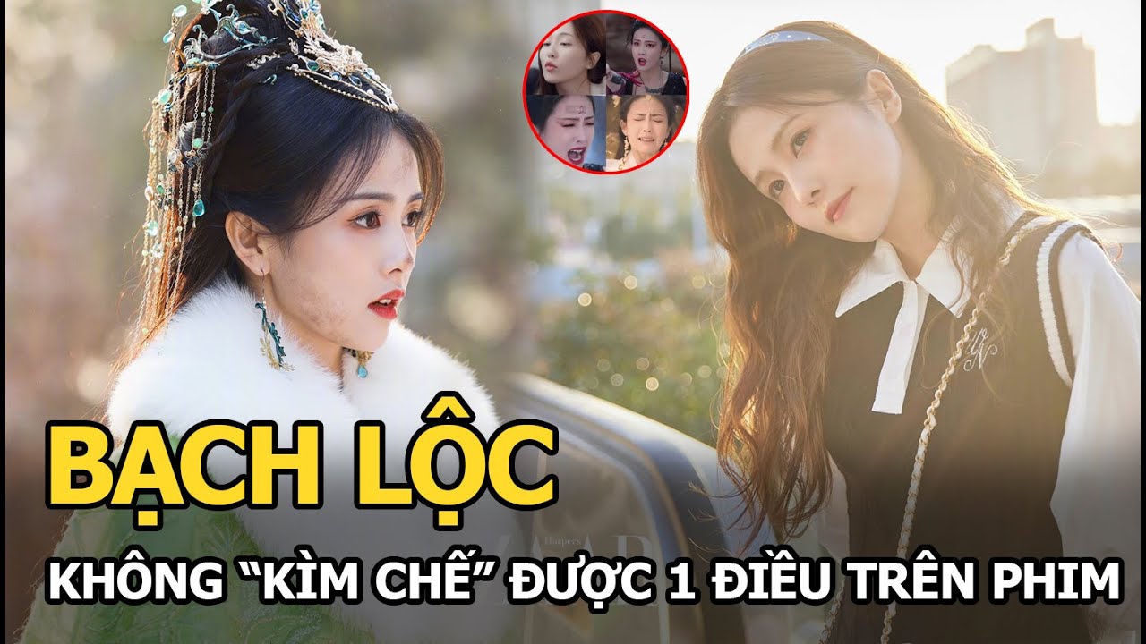 Bạch Lộc không “kìm chế” được một điều trên phim ảnh khiến dân tình bức xúc