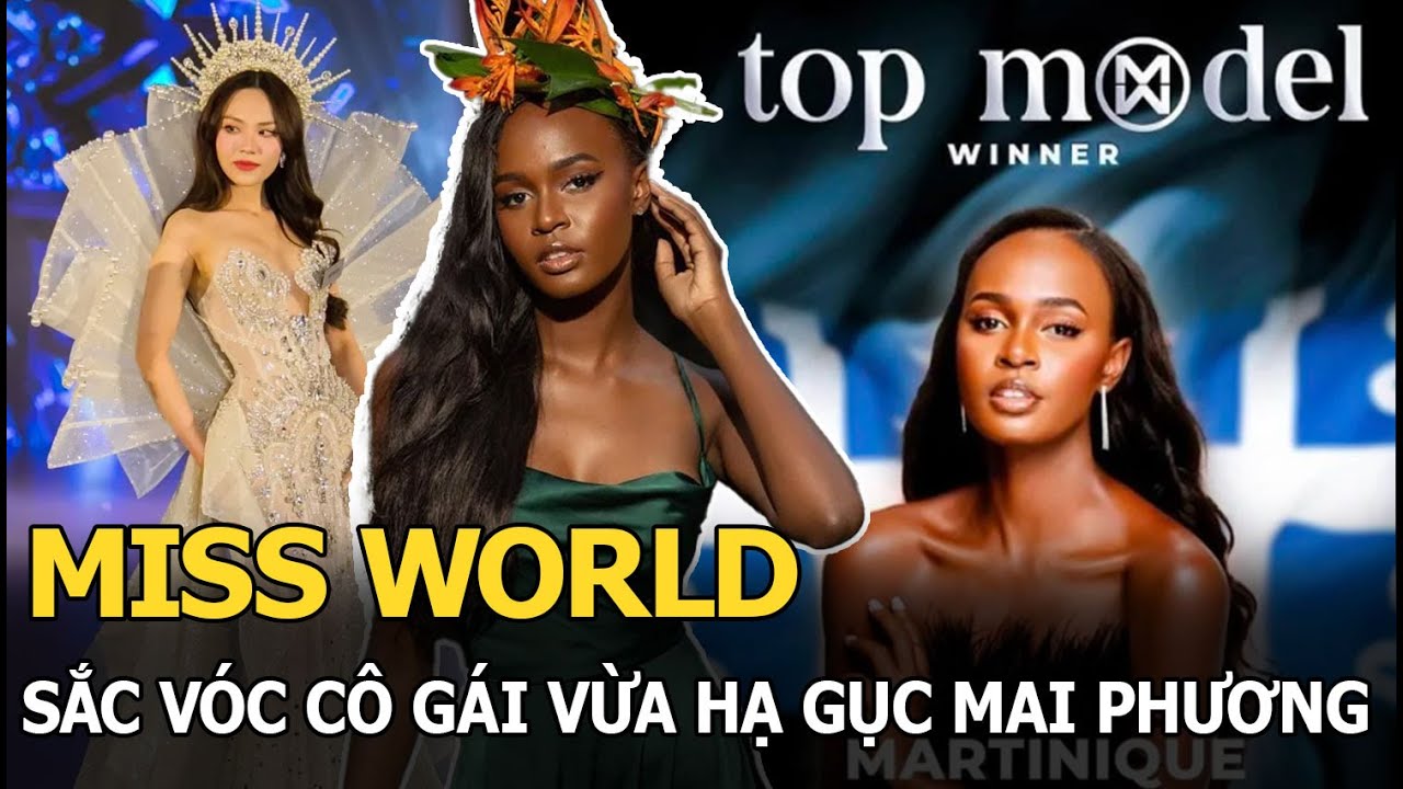 Miss World: Sắc vóc cô gái vừa hạ gục Mai Phương