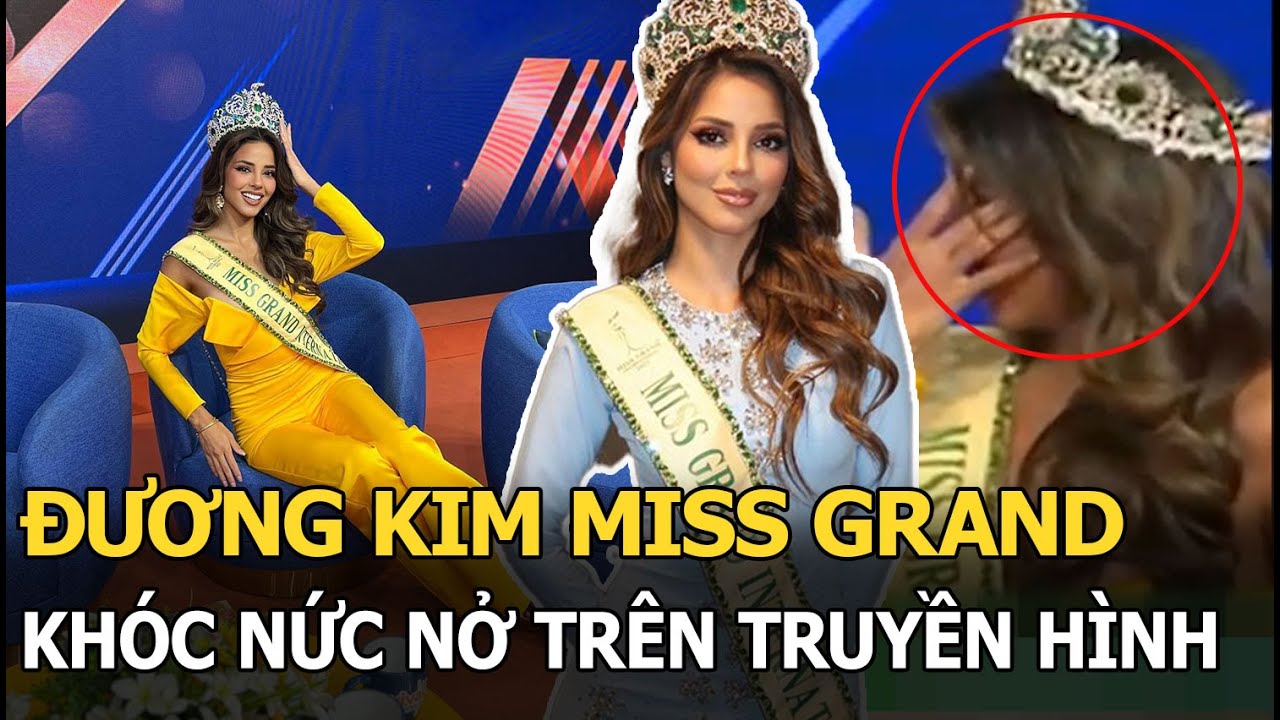 Đương kim Miss Grand khóc nức nở trên truyền hình