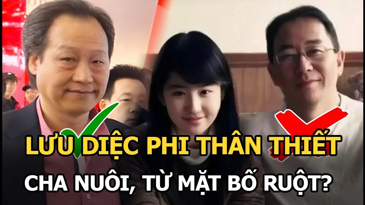 Lưu Diệc Phi thân thiết cha nuôi, từ mặt bố ruột?