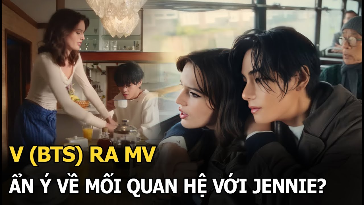 V (BTS) ra MV ẩn ý về mối quan hệ với Jennie?