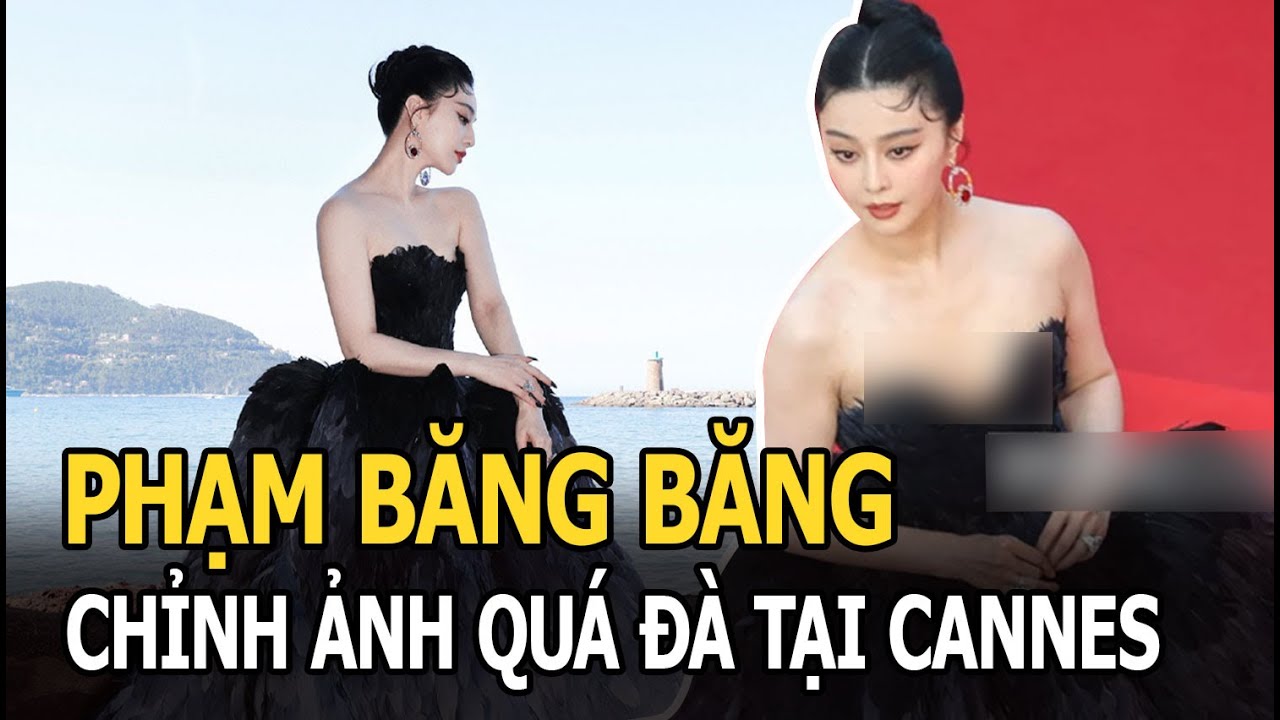 Phạm Băng Băng chỉnh ảnh quá đà tại Cannes, thấy hình gốc bị hung thần tóm gọn ai nấy đều sốc