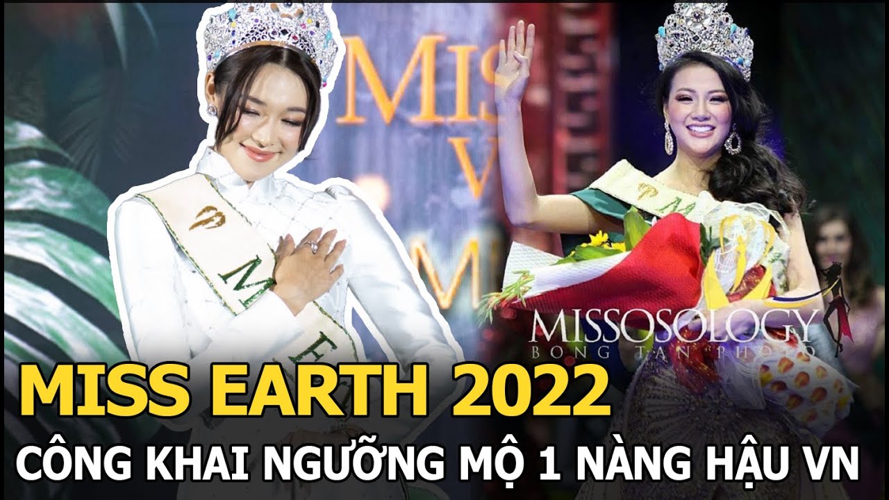 Miss Earth 2022 công khai ngưỡng mộ 1 nàng hậu VN, Trương Ngọc Ánh nói lý do Phương Khánh “mất tích”