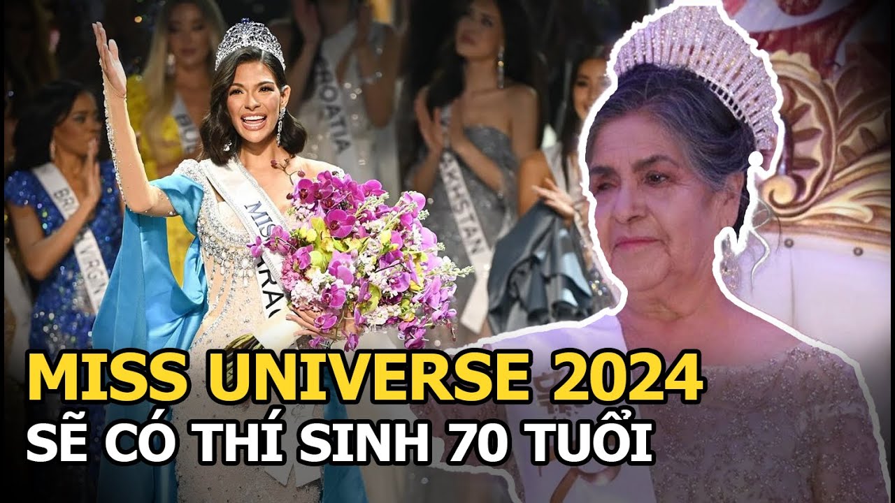 Miss Universe 2024 sẽ có thí sinh 70 tuổi, loạt sao Việt được réo tên để đi thi Hoa hậu hoàn vũ?