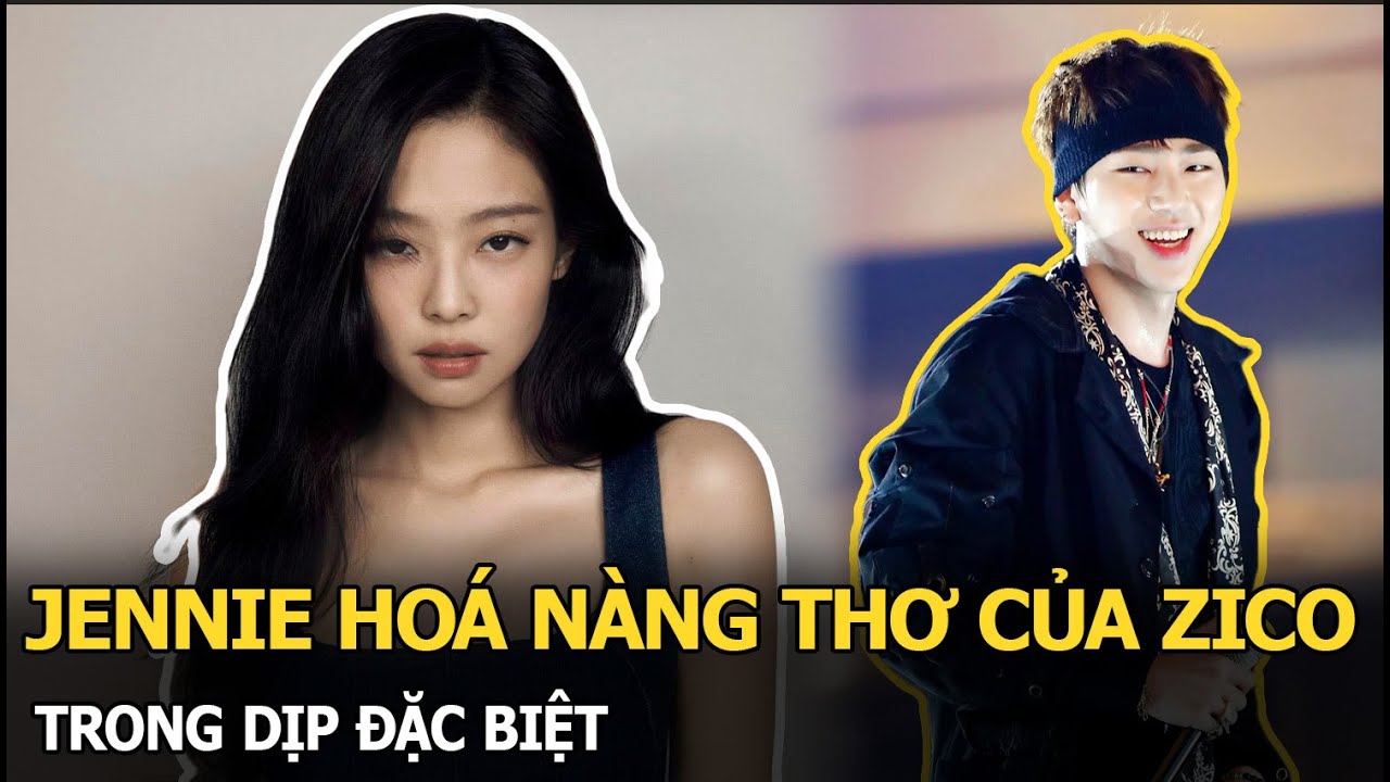 Jennie hoá nàng thơ của Zico trong dịp đặc biệt