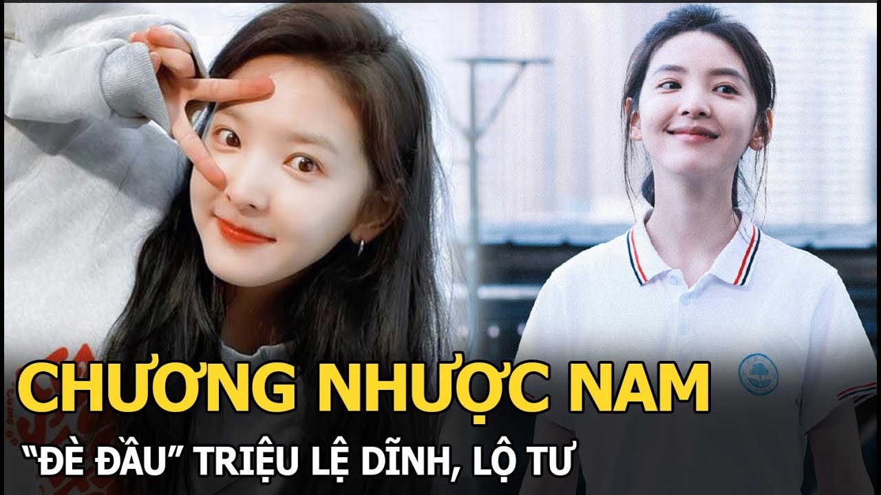 Chương Nhược Nam “đè đầu” Triệu Lệ Dĩnh, Lộ Tư