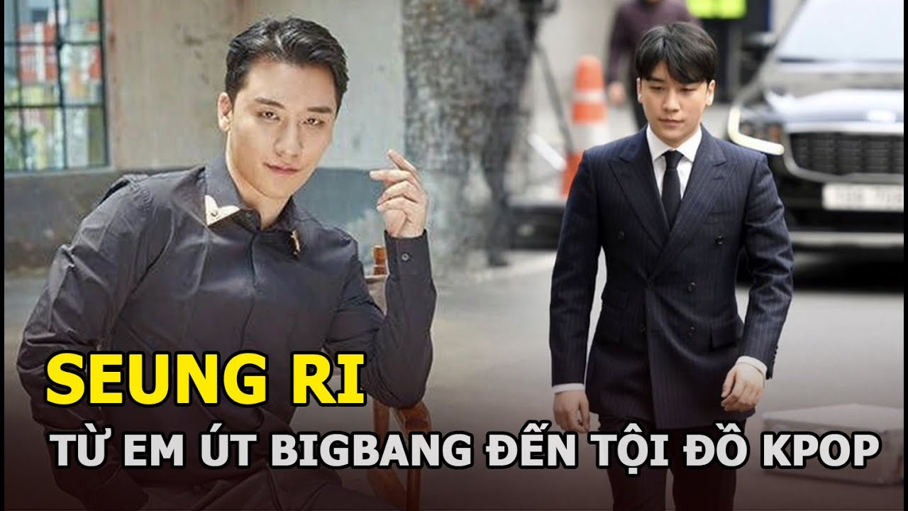 Seungri: Từ em út Bigbang đến tội đồ Kpop