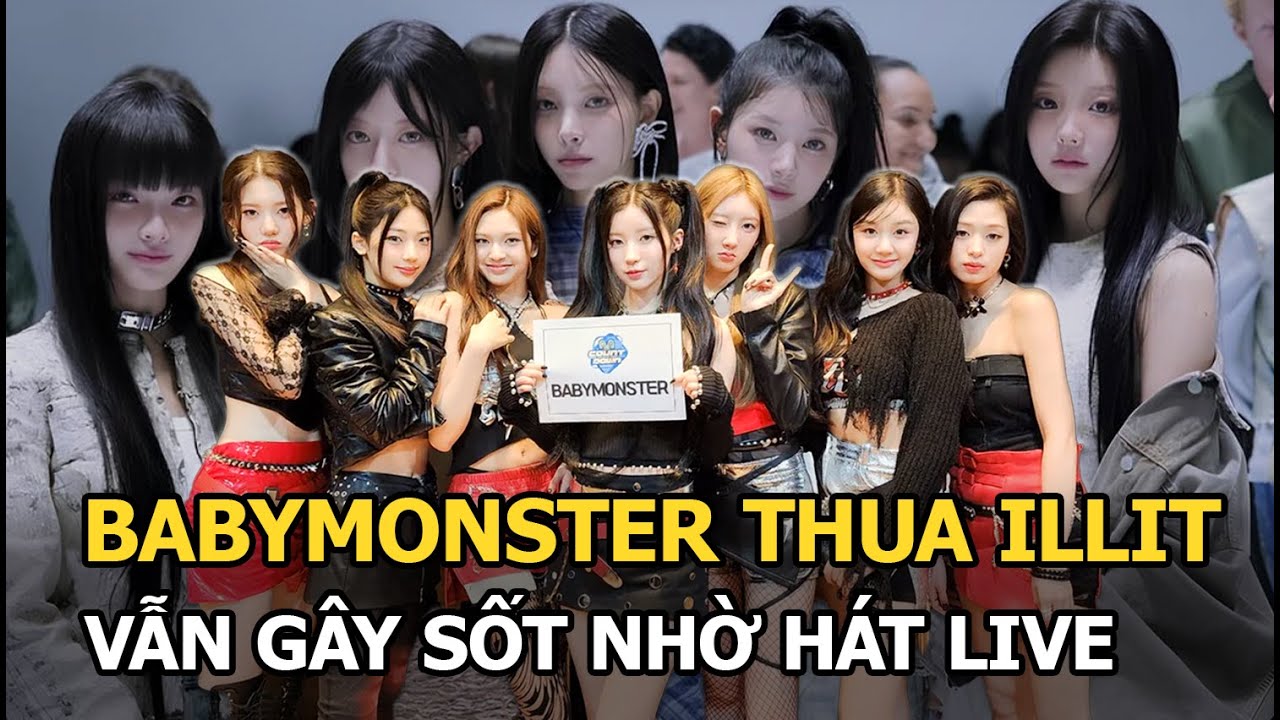 BABYMONSTER dù thua ILLIT vẫn gây sốt nhờ hát live