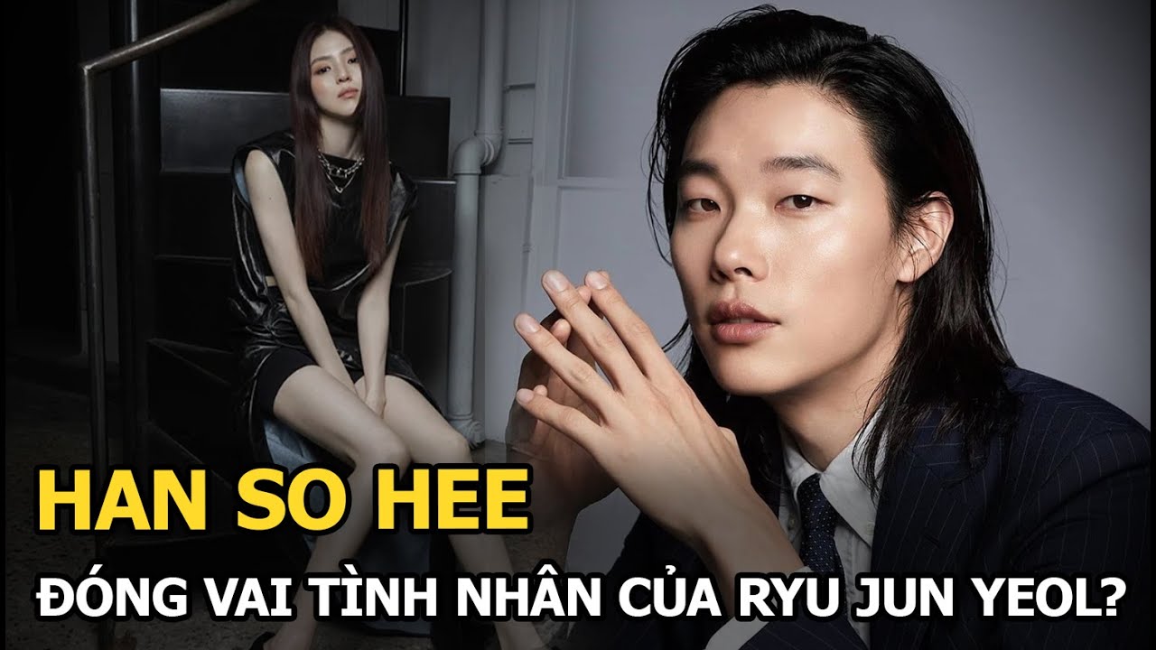 Han So Hee đóng vai tình nhân của Ryu Jun Yeol?