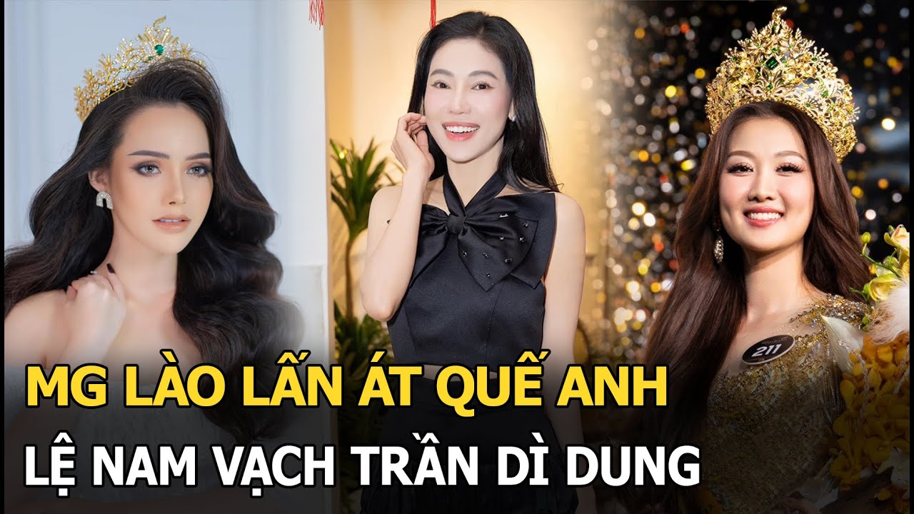 MG Lào lấn át Quế Anh, Lệ Nam vạch trần dì Dung