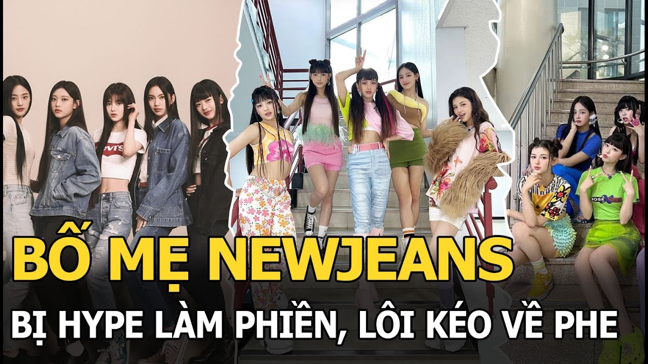 Bố mẹ NewJeans bị HYPE làm phiền, lôi kéo về phe