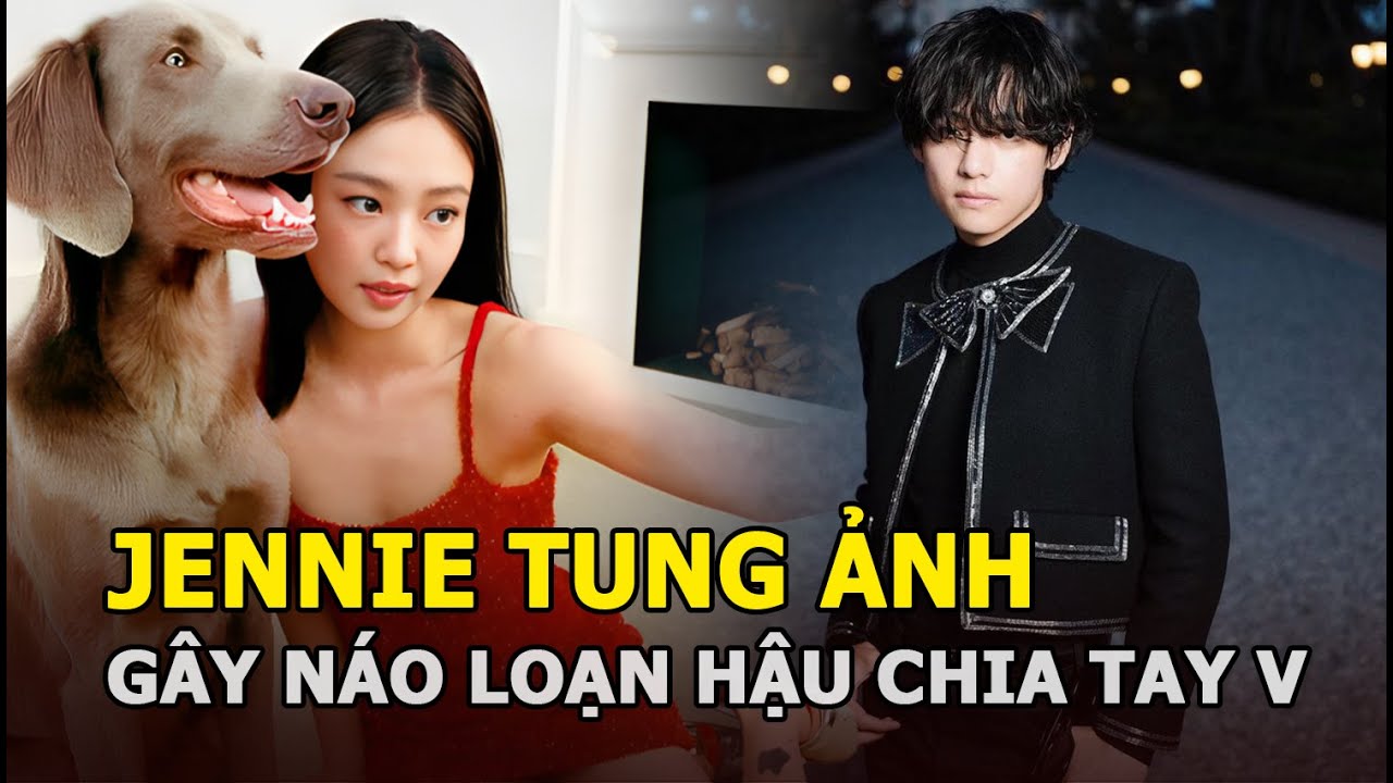 Jennie (BLACKPINK) bất ngờ tung ảnh gây náo loạn hậu chia tay V: “Nhân vật” thân mật bên cạnh là ai?