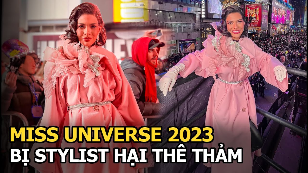 Miss Universe 2023 bị stylist hại ngày đầu năm, fan nổi đóa đòi đổi người