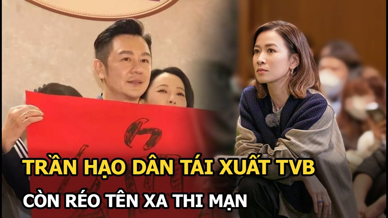 Trần Hạo Dân tái xuất TVB, réo tên Xa Thi Mạn