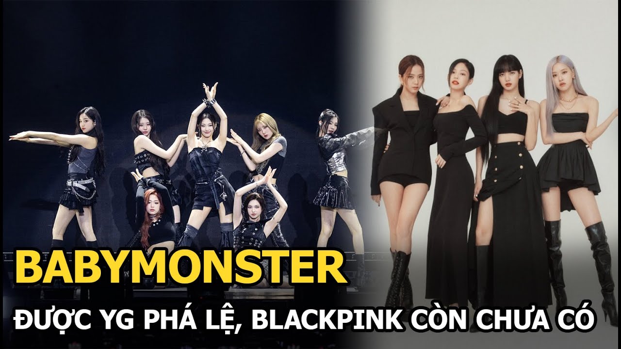 Baby Monster được YG phá lệ, Blackpink còn chưa có