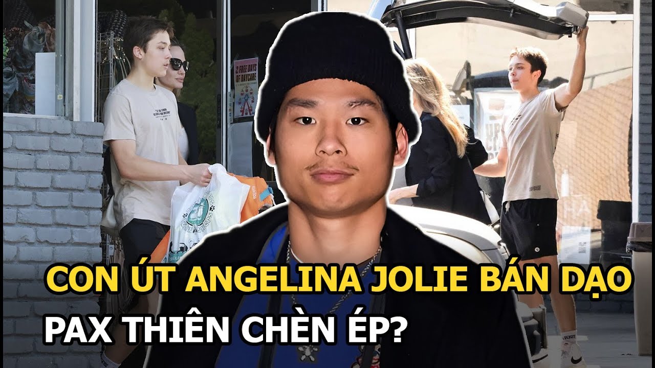 Con út Angelina Jolie bán dạo, Pax Thiên chèn ép?