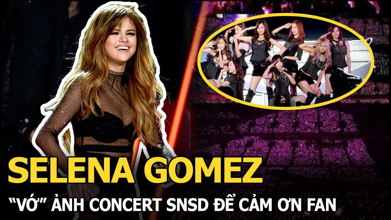 Selena Gomez “vớ” ảnh concert SNSD để cảm ơn fan