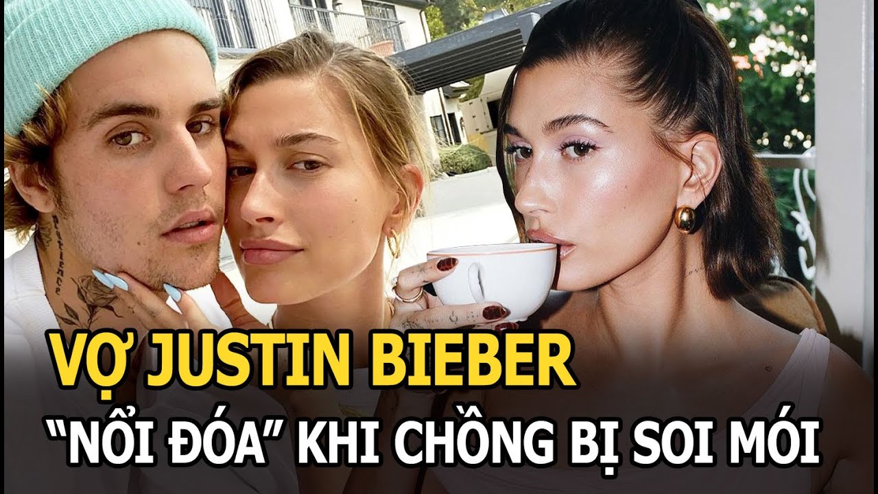 Vợ Justin Bieber “nổi đóa” khi chồng bị soi mói, đáp trả chuyện bầu bí: “Bản thân tôi phát nản rồi”